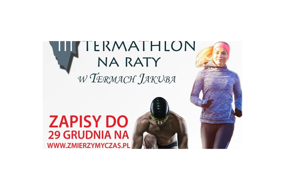 Zapisz się na trzeci Termathlon na Raty