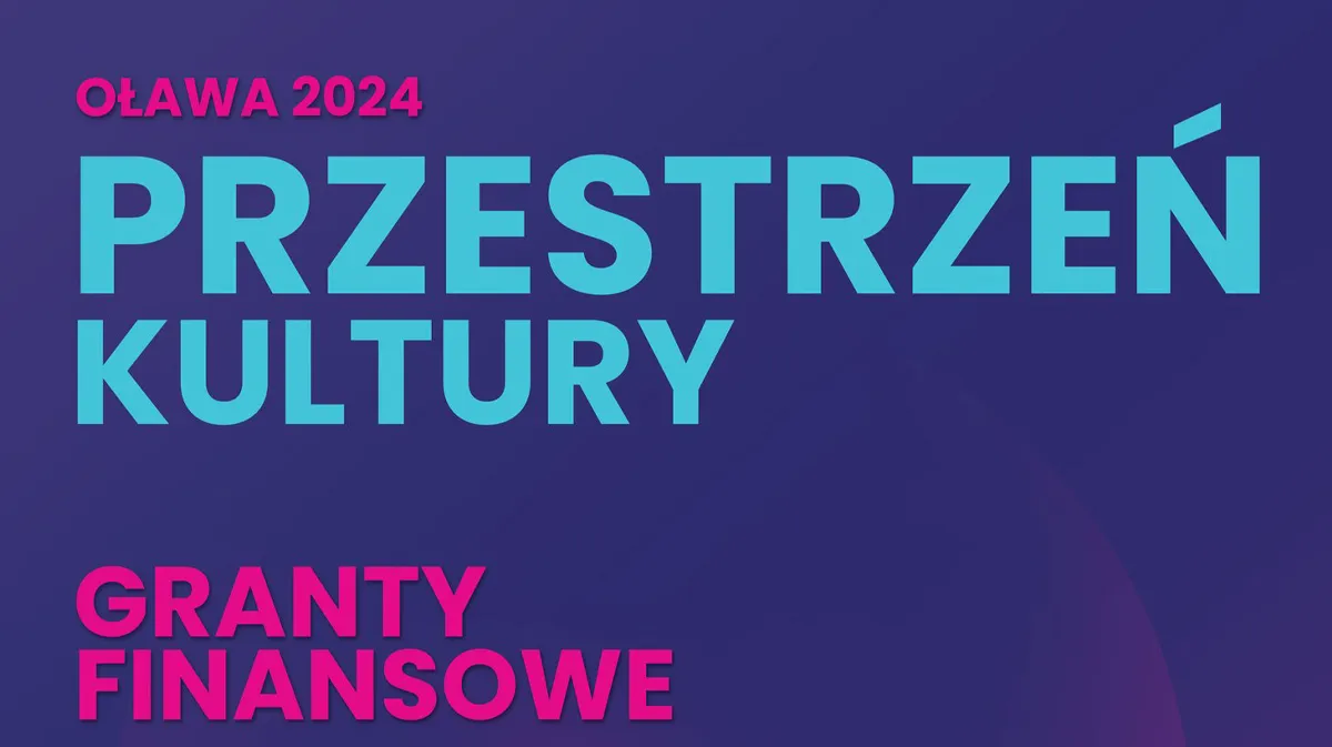 Przestrzeń Kultury:  Zdobądź grant 
