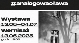 Analogowa Oława: Wernisaż wystawy już w piątek