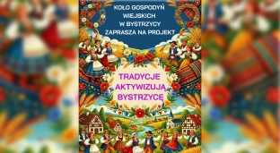 Tradycje Aktywizują Bystrzycę. Już w ten weekend rusza nowy projekt