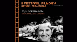 Druga edycja Festiwalu Filmowego im. Tadeusza Szymkowa już wkrótce