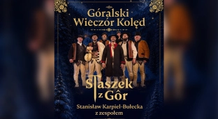 Góralski Wieczór Kolęd już w grudniu. Stanisław Karpiel-Bułecka i zespół w Oławie