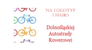 Masz pomysł na logotyp i hasło Dolnośląskiej Autostrady Rowerowej? Zgłoś się