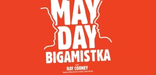 Bilety na spektakl Mayday Bigamistka już dostępne
