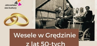 Zobacz rekonstrukcję wesela z lat 50-tych