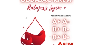 Pilna potrzeba krwi - pomóż, ratuj życie!