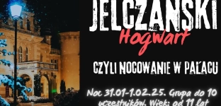 Jelczański Hogwart, czyli wyjątkowa noc w pałacu!