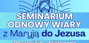 Seminarium Odnowy Wiary w Oławie - cykl spotkań otwartych dla mieszkańców