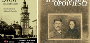 Lwów na starej fotografii w Jelczu-Laskowicach - wyjątkowa wystawa i premiera Kresowych Opowieści