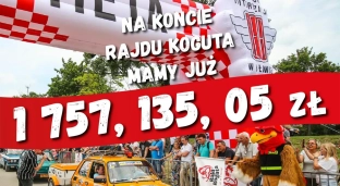Na koncie Rajdu Koguta prawie dwa miliony złotych!