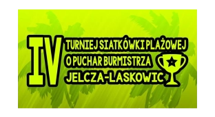 Turnieju Siatkówki Plażowej o Puchar Burmistrza Jelcza-Laskowic