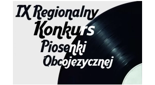 IX Regionalny Konkurs Piosenki Obcojęzycznej