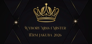 Konkurs na Miss i Mistera Term Jakuba. Zgłoś się już dzisiaj