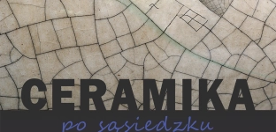 Ceramika po sąsiedzku w Galerii Oko