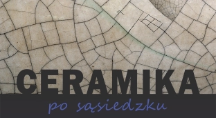 Ceramika po sąsiedzku w Galerii Oko
