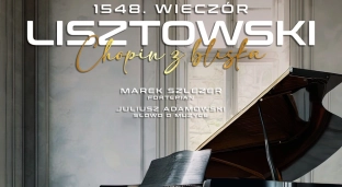 1548. Wieczór Lisztowski - Chopin z bliska