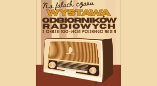 Radiowa podróż w czasie w Oławie. Wystawa na 100-lecie Polskiego Radia