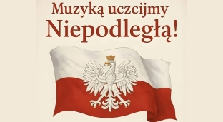 Muzyką uczczą Niepodległą