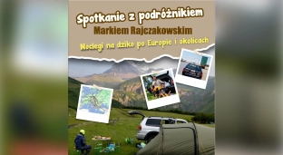Spotkanie z podróżnikiem Markiem Rajczakowskim