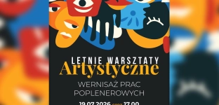 Lato pełne sztuki. Centrum Sztuki zaprasza na wyjątkowe warsztaty
